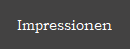 Impressionen