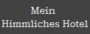 Mein 
Himmliches Hotel
